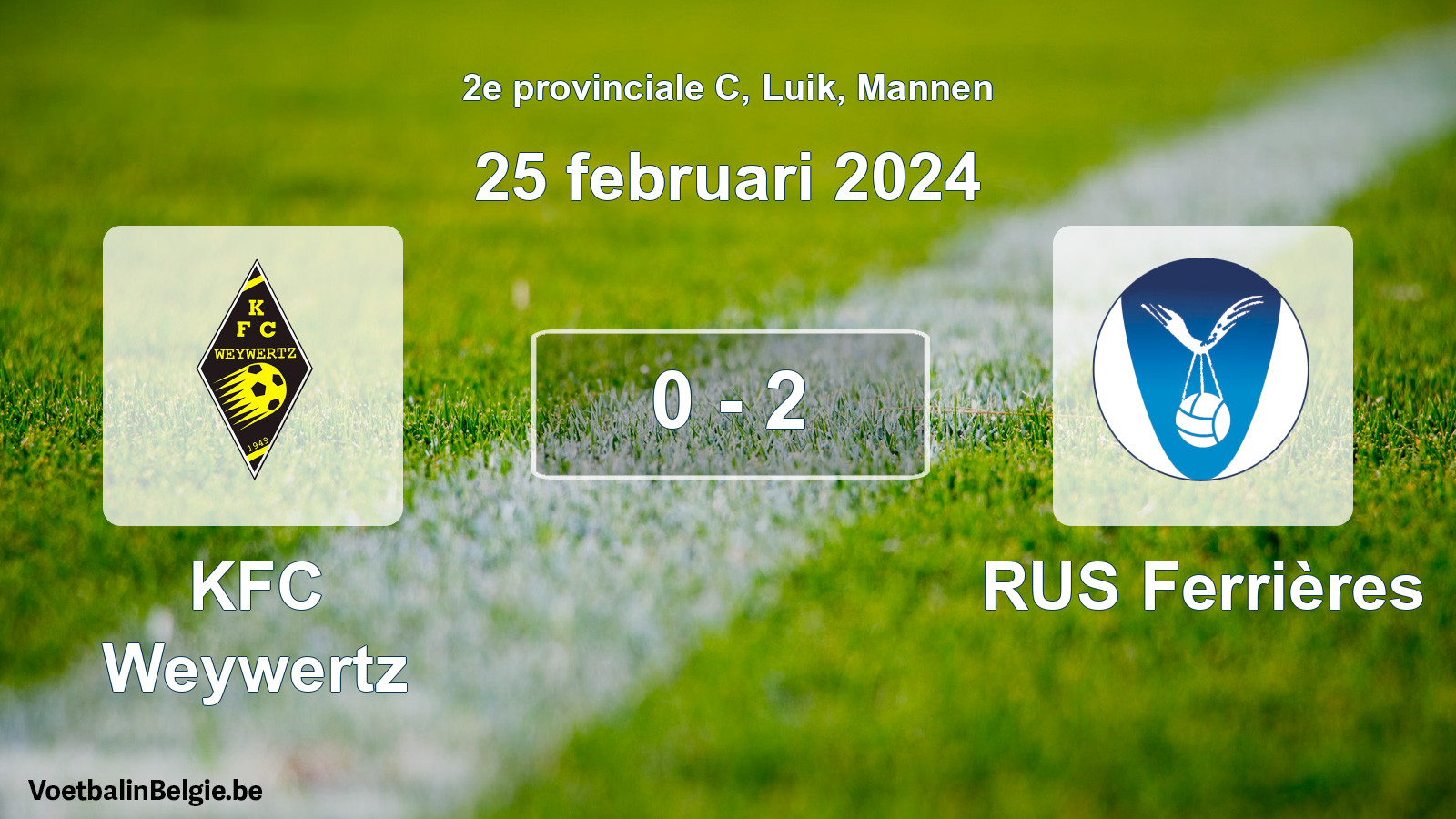 Played match men football: KFC Weywertz - RUS Ferrières 0 - 2 (25 February 2024)