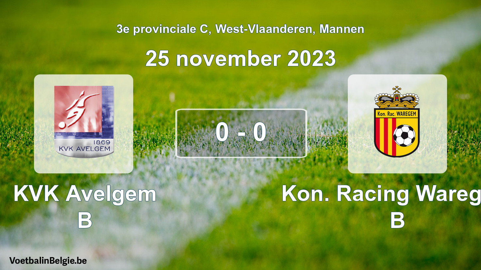 Gespeelde wedstrijd mannenvoetbal: KVK Avelgem B - Kon. Racing Waregem B 0 - 0 (25 november 2023)