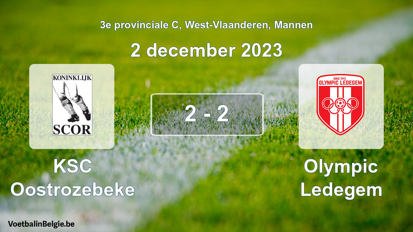 Gespeelde wedstrijd mannenvoetbal: KSC Oostrozebeke - Olympic Ledegem 2 - 2 (2 december 2023)