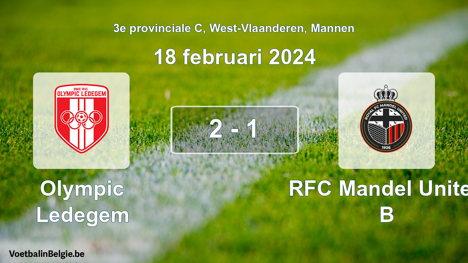 Gespeelde wedstrijd mannenvoetbal: Olympic Ledegem - RFC Mandel United B 2 - 1 (18 februari 2024)