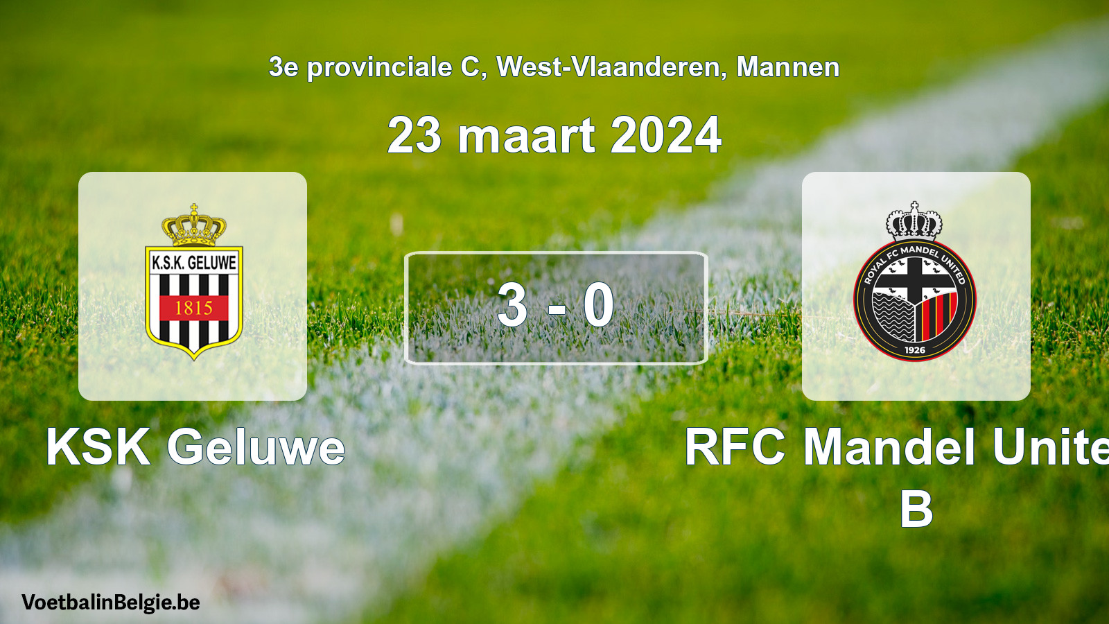 Gespeelde wedstrijd mannenvoetbal: KSK Geluwe - RFC Mandel United B 3 - 0 (23 maart 2024)