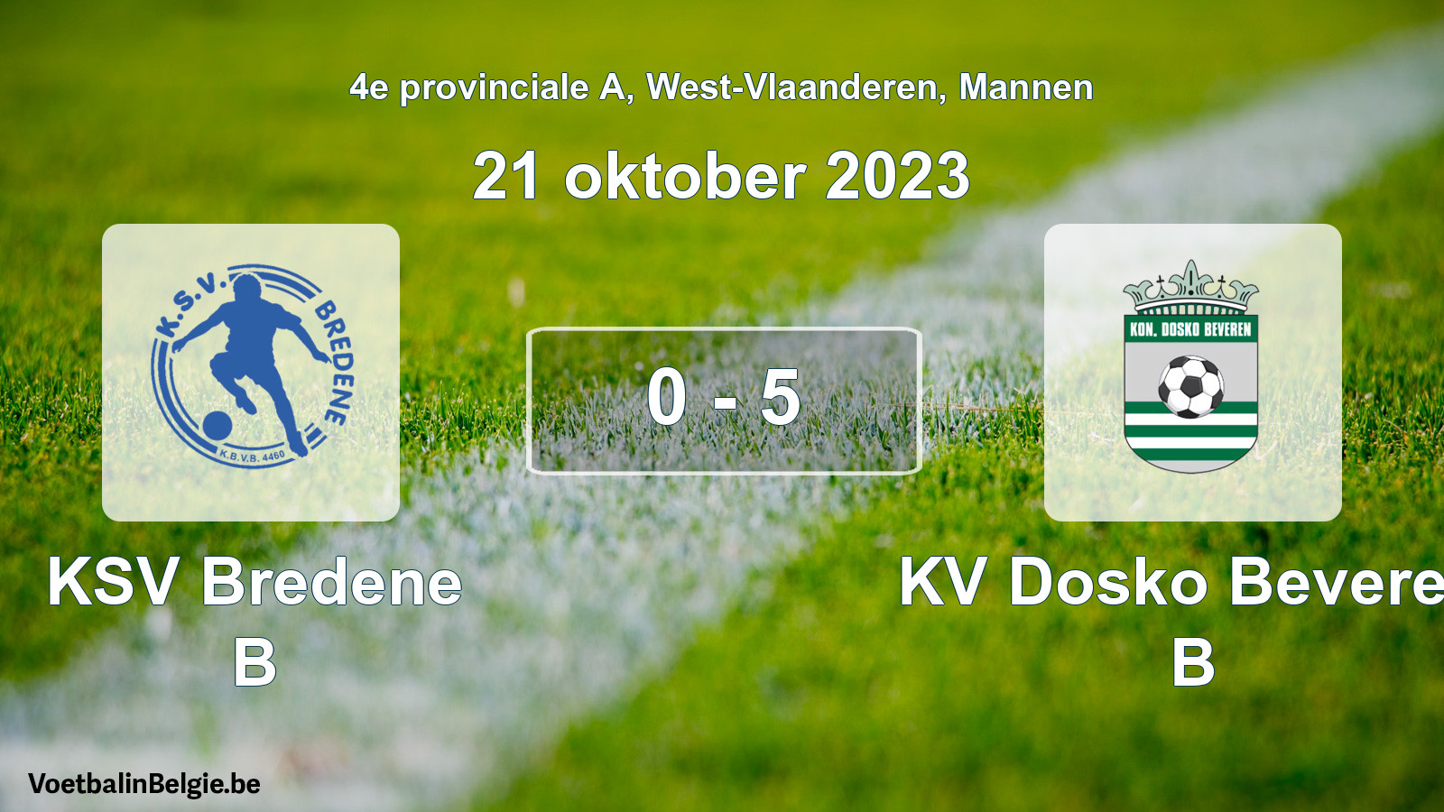Gespeelde wedstrijd mannenvoetbal: KSV Bredene B - KV Dosko Beveren B 0 - 5 (21 oktober 2023)