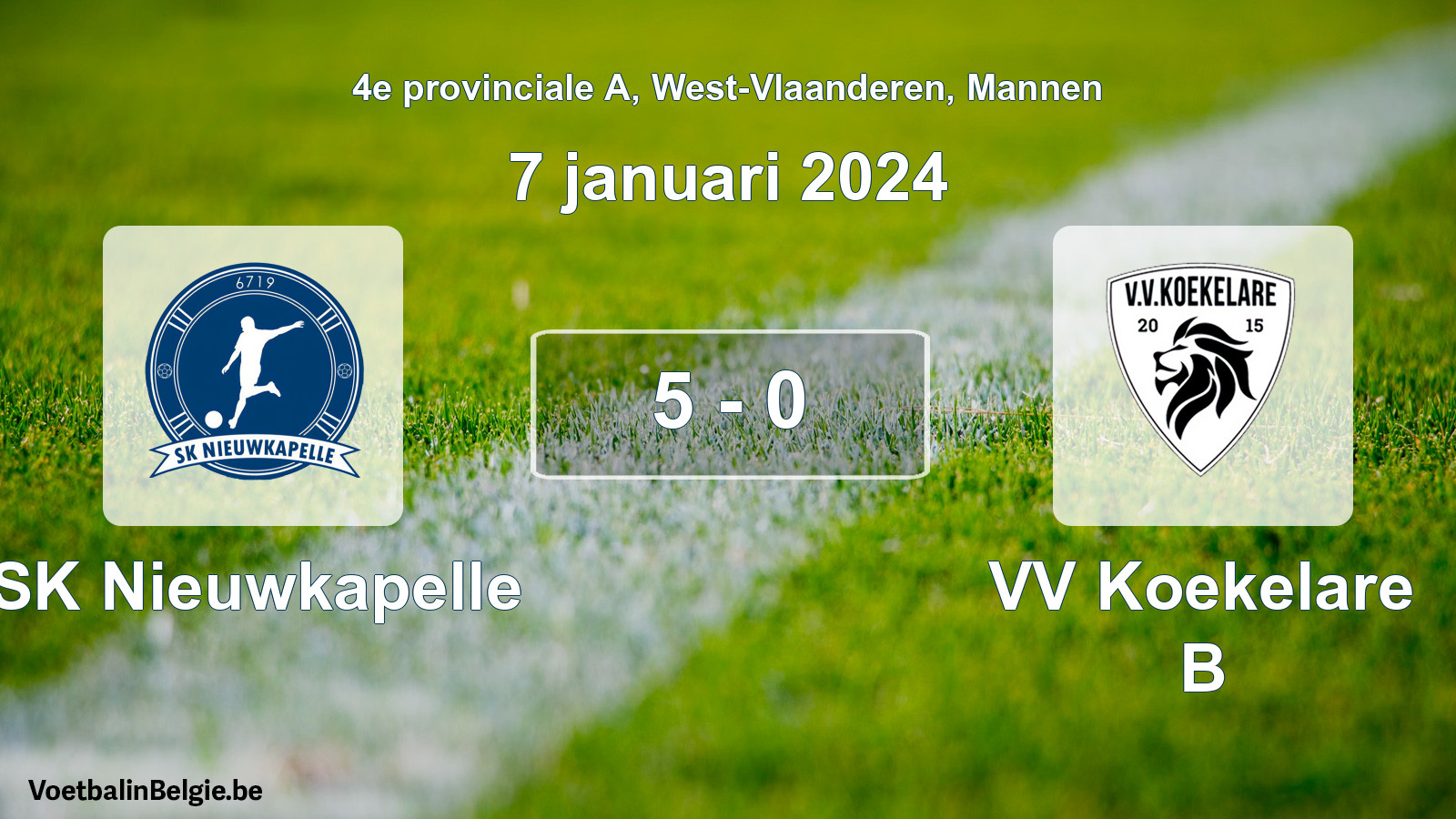 Gespeelde wedstrijd mannenvoetbal: SK Nieuwkapelle - VV Koekelare B 5 - 0 (7 januari 2024)