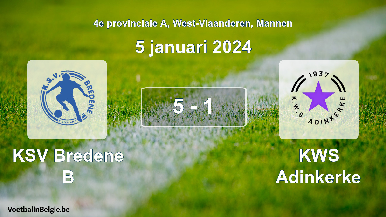 Played match men football: KSV Bredene B - KWS Adinkerke 5 - 1 (5 January 2024)