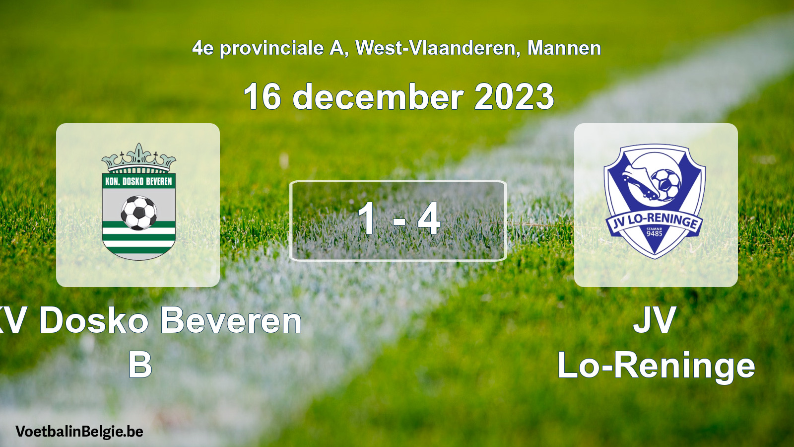 Played match men football: KV Dosko Beveren B - JV Lo-Reninge 1 - 4 (16 December 2023)