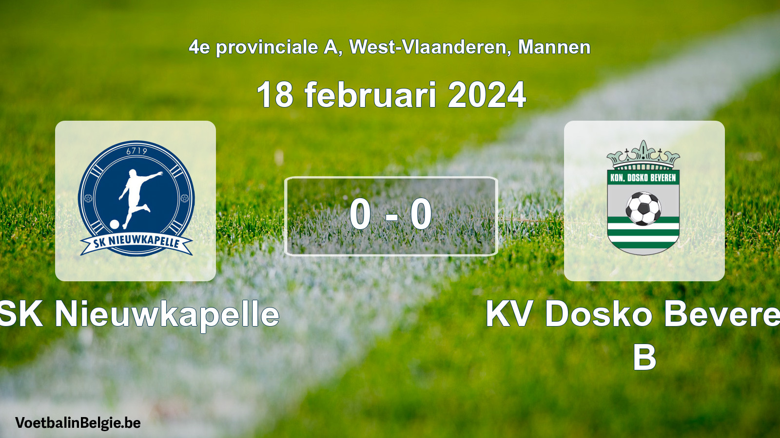 Gespeelde wedstrijd mannenvoetbal: SK Nieuwkapelle - KV Dosko Beveren B 0 - 0 (18 februari 2024)
