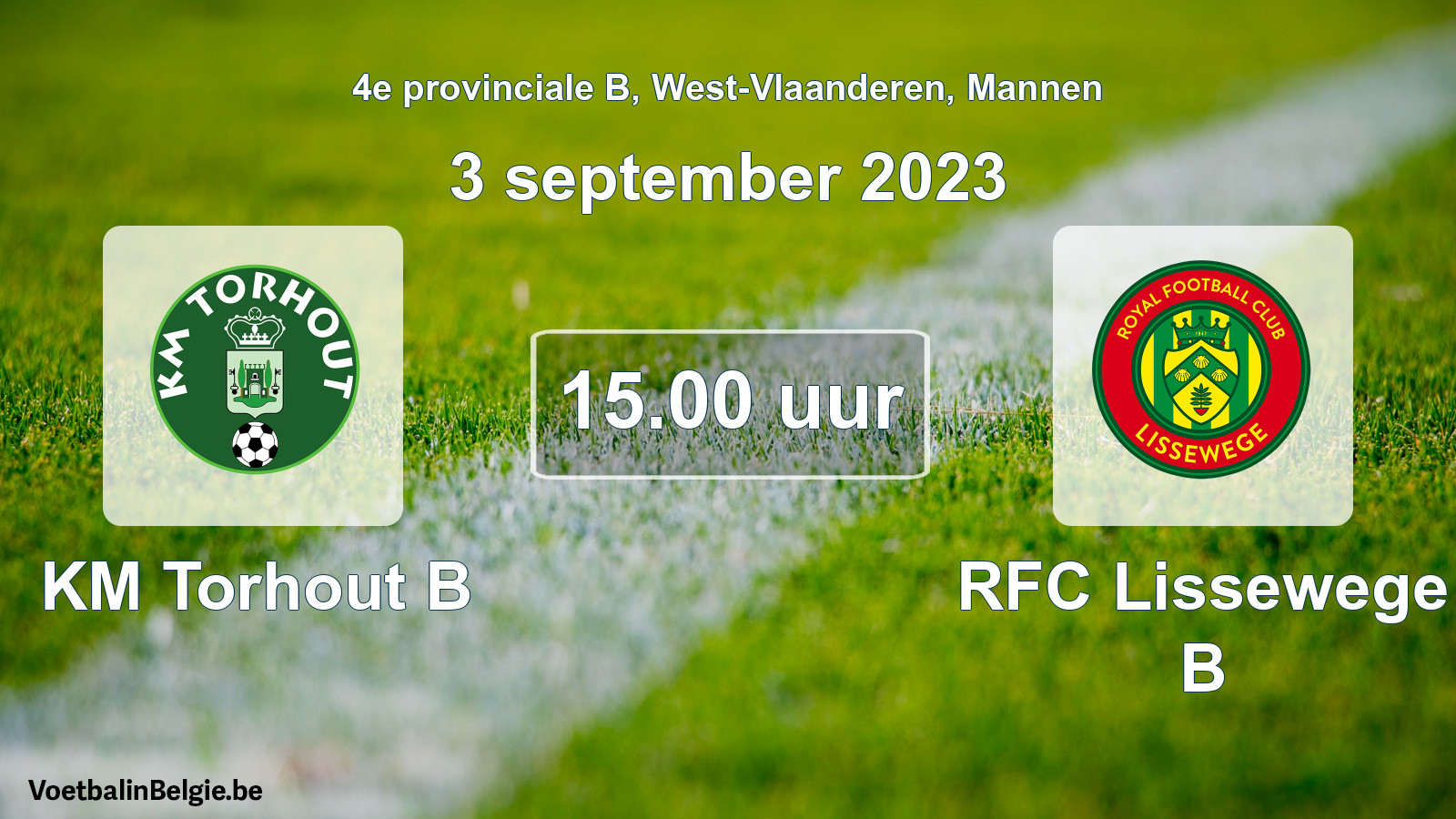 Match prévu football hommes: KM Torhout B - RFC Lissewege B (3 septembre 2023)