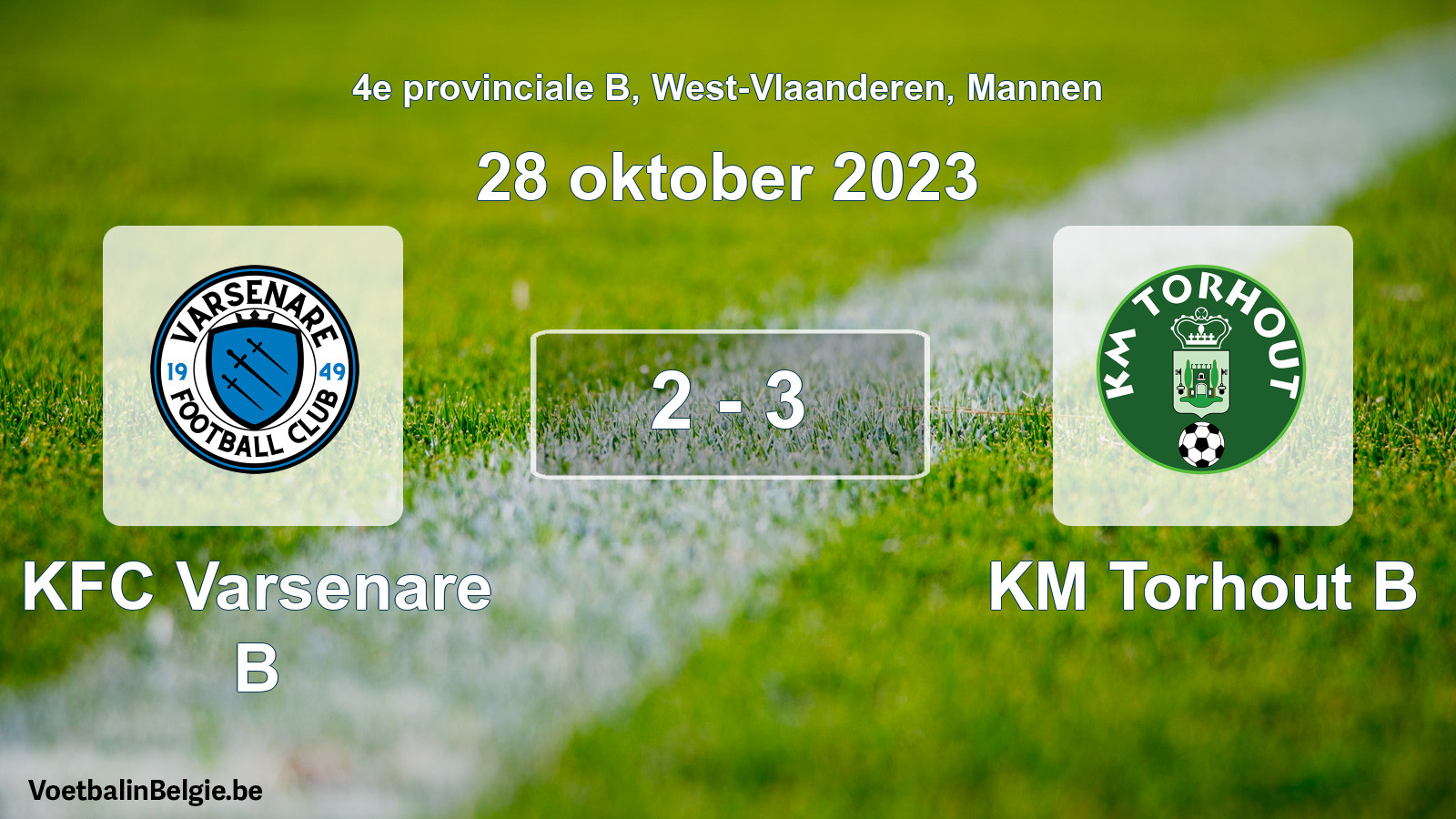 Gespeelde wedstrijd mannenvoetbal: KFC Varsenare B - KM Torhout B 2 - 3 (28 oktober 2023)