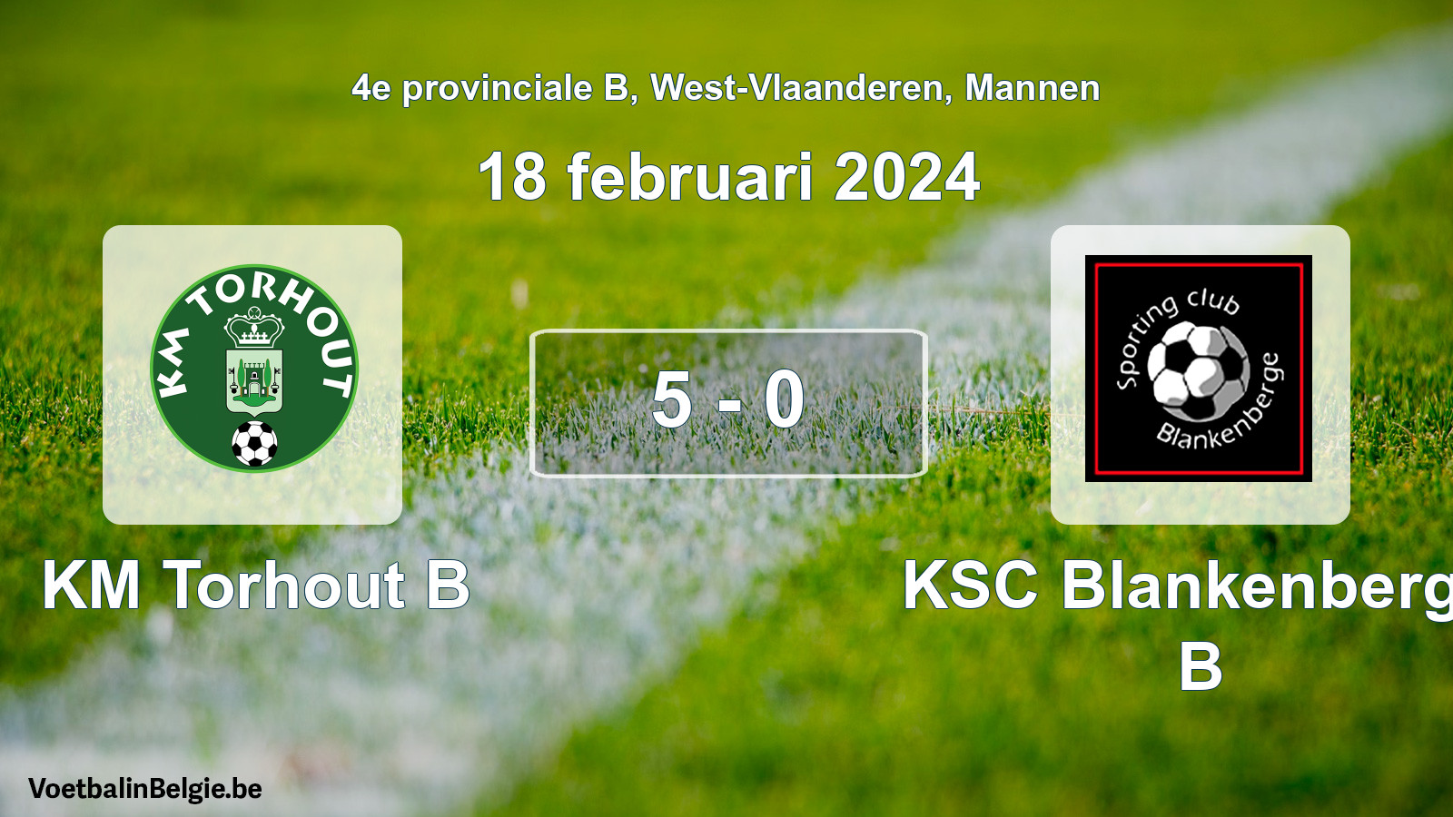Gespeelde wedstrijd mannenvoetbal: KM Torhout B - KSC Blankenberge B 5 - 0 (18 februari 2024)