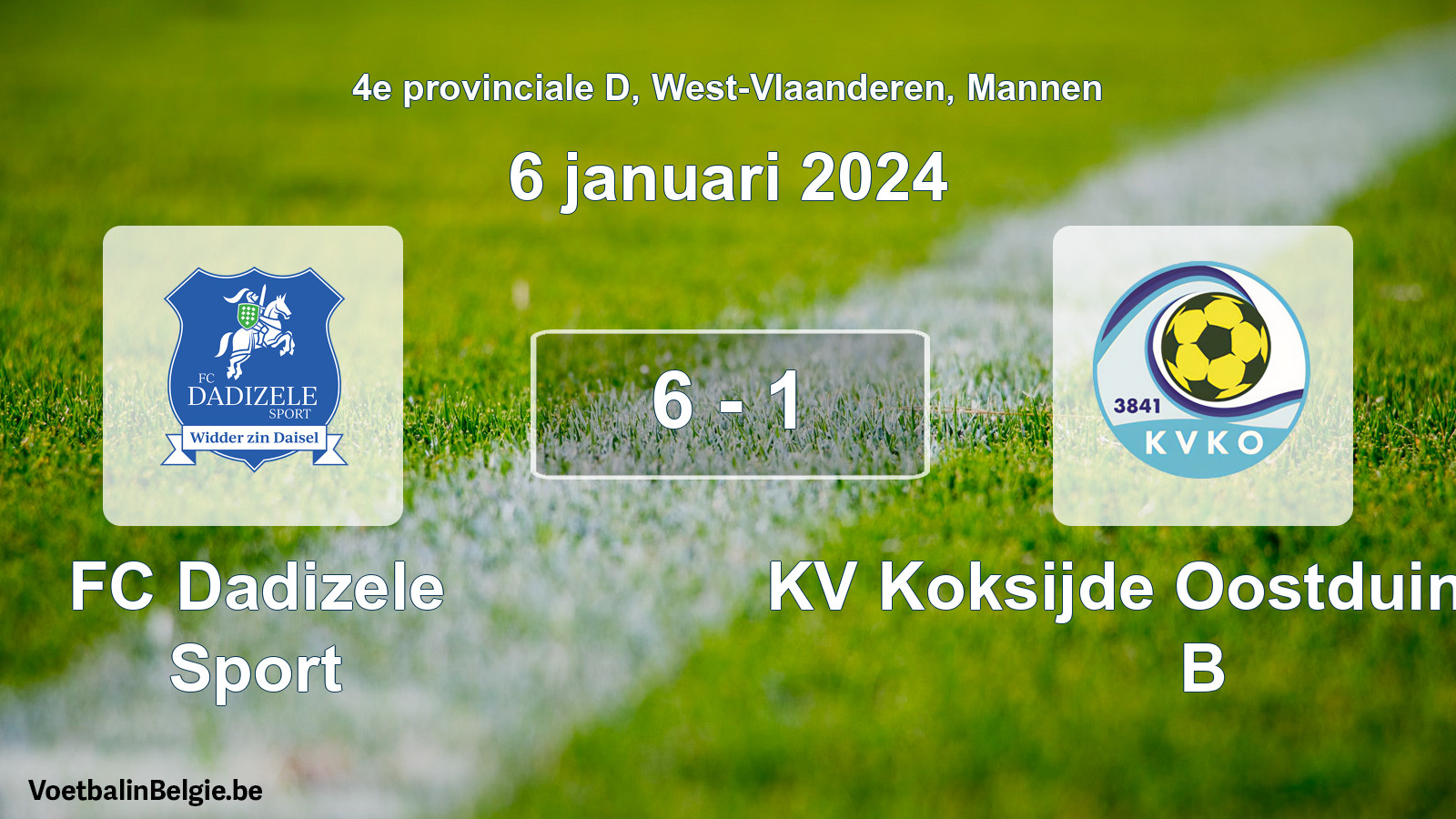 Gespeelde wedstrijd mannenvoetbal: FC Dadizele Sport - KV Koksijde Oostduinkerke B 6 - 1 (6 januari 2024)