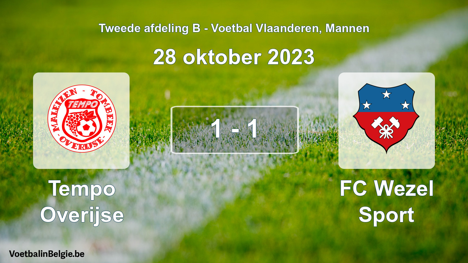 Played match men football: Tempo Overijse - FC Wezel Sport 1 - 1 (28 October 2023)