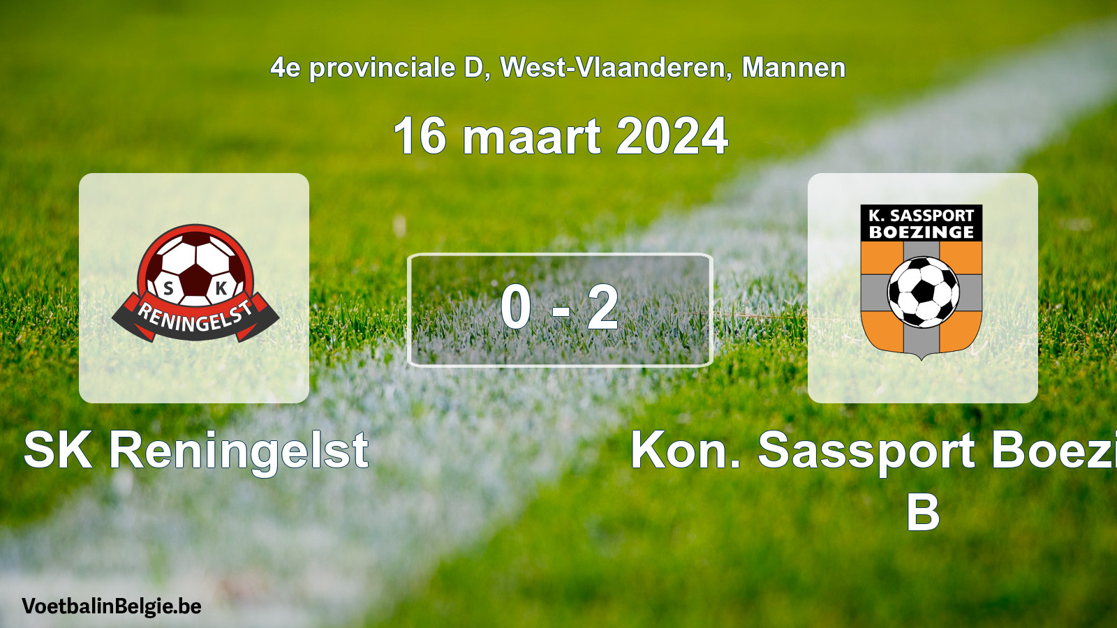 Played match men football: SK Reningelst - Kon. Sassport Boezinge B 0 - 2 (16 March 2024)