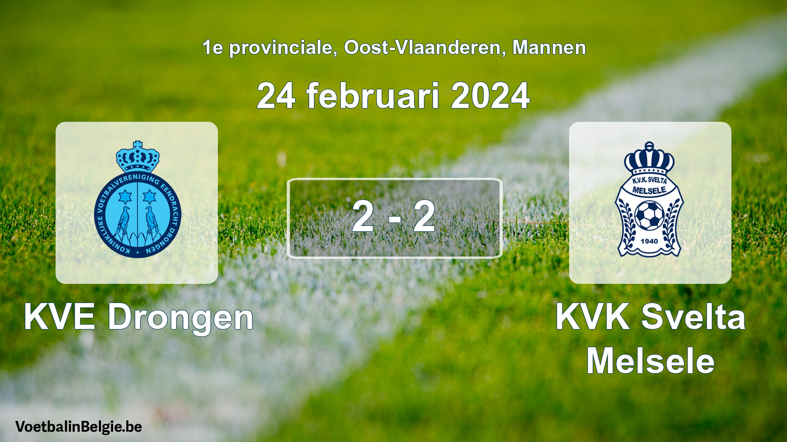 Played match men football: KVE Drongen - KVK Svelta Melsele 2 - 2 (24 February 2024)