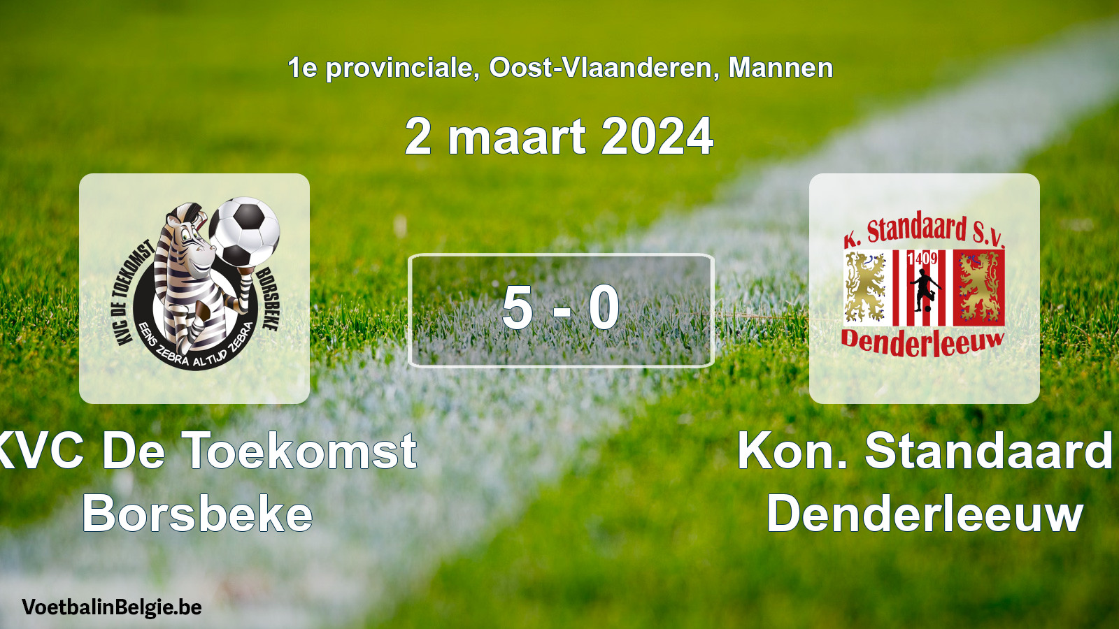 Gespeelde wedstrijd mannenvoetbal: KVC De Toekomst Borsbeke - Kon. Standaard Denderleeuw 5 - 0 (2 maart 2024)