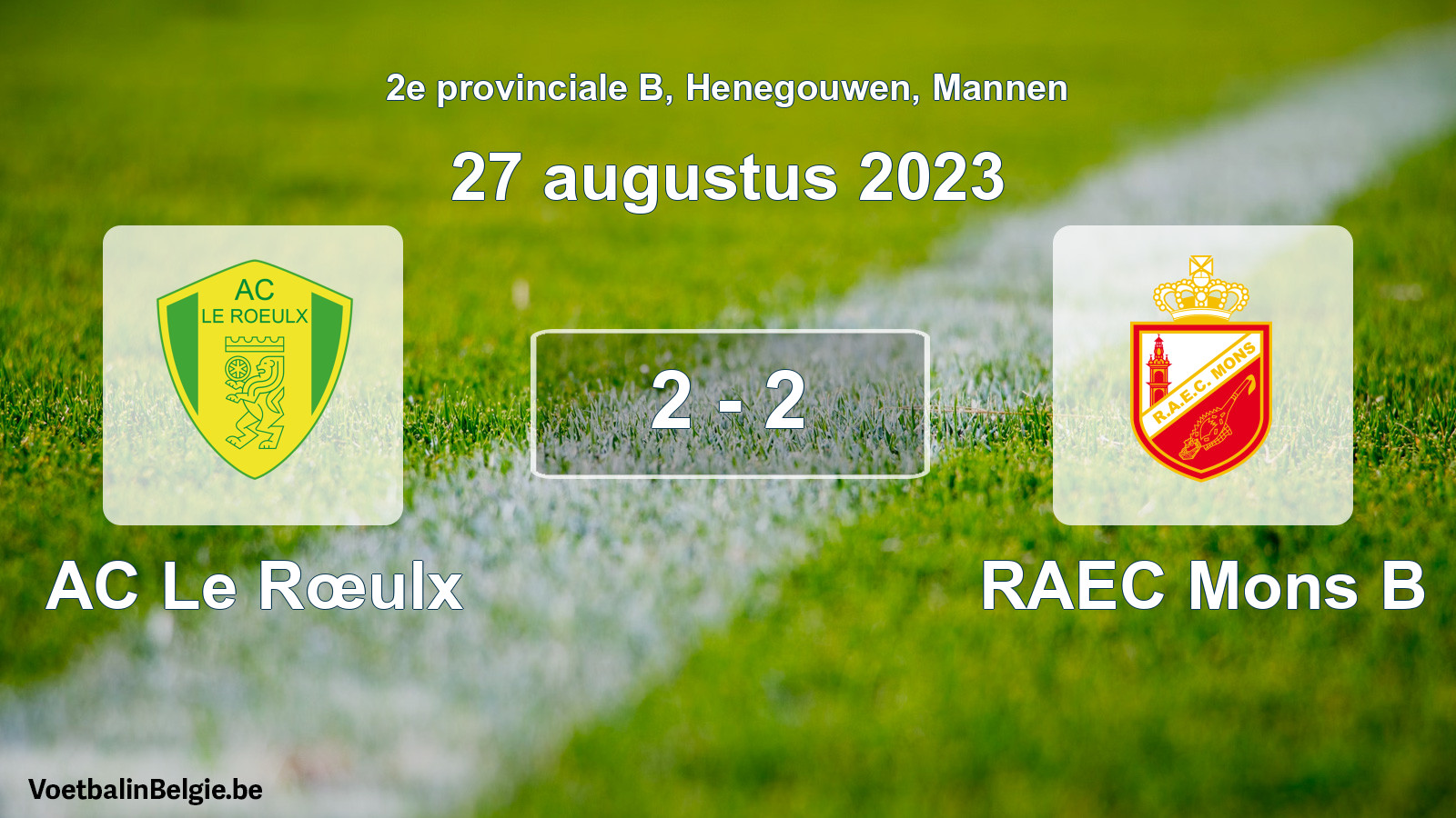 Gespeelde wedstrijd mannenvoetbal: AC Le Rœulx - RAEC Mons B 2 - 2 (27 augustus 2023)