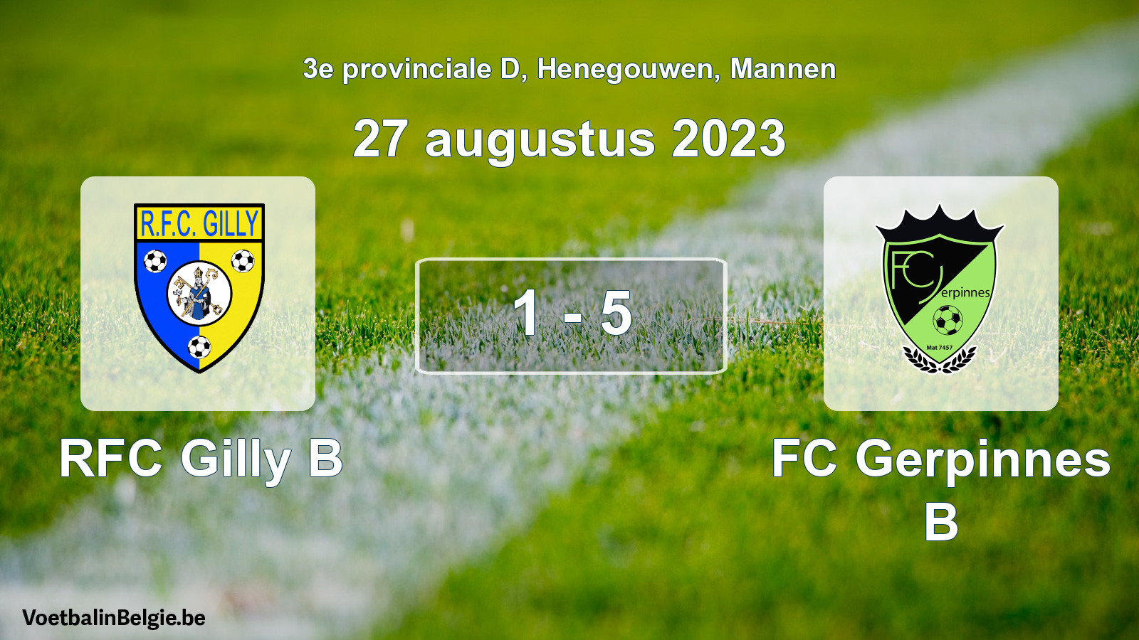 Played match men football: RFC Gilly B - FC Gerpinnes B 1 - 5 (27 August 2023)