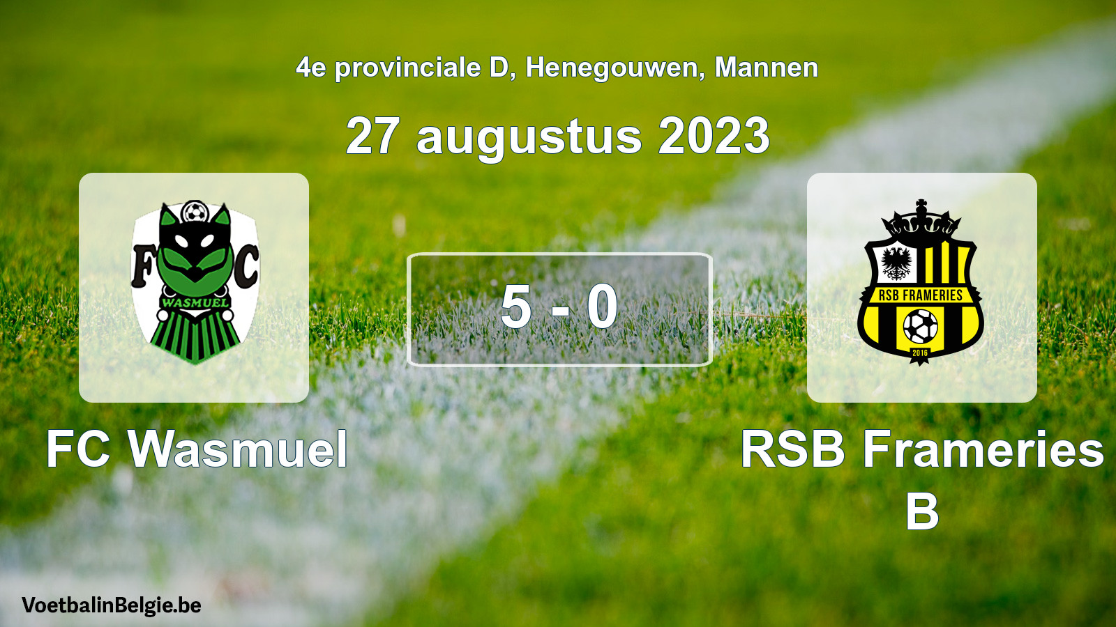Played match men football: FC Wasmuel - RSB Frameries B 5 - 0 (27 August 2023)