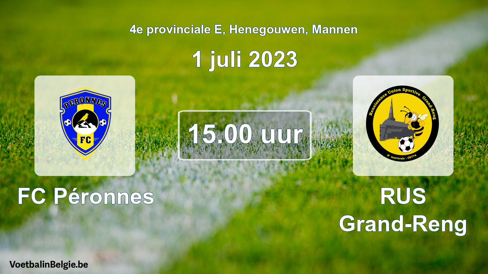 Match prévu football hommes: FC Péronnes - RUS Grand-Reng (1 juillet 2023)