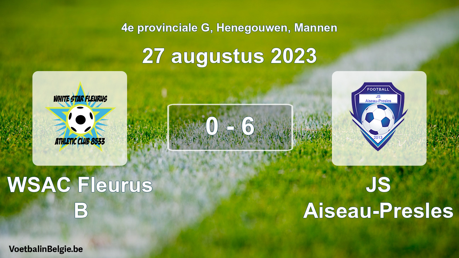Gespeelde wedstrijd mannenvoetbal: WSAC Fleurus B - JS Aiseau-Presles 0 - 6 (27 augustus 2023)
