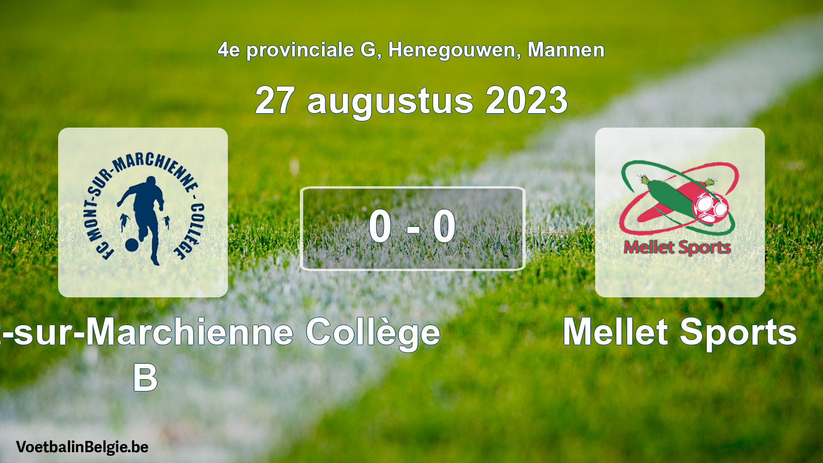 Gespeelde wedstrijd mannenvoetbal: FC Mont-sur-Marchienne Collège B - Mellet Sports 0 - 0 (27 augustus 2023)