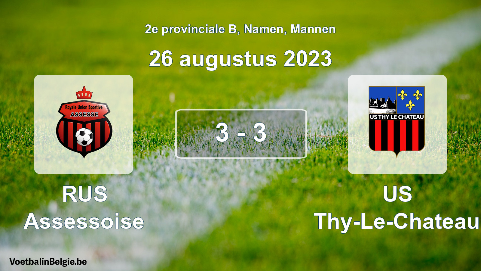 Gespeelde wedstrijd mannenvoetbal: RUS Assessoise - US Thy-Le-Chateau 3 - 3 (26 augustus 2023)