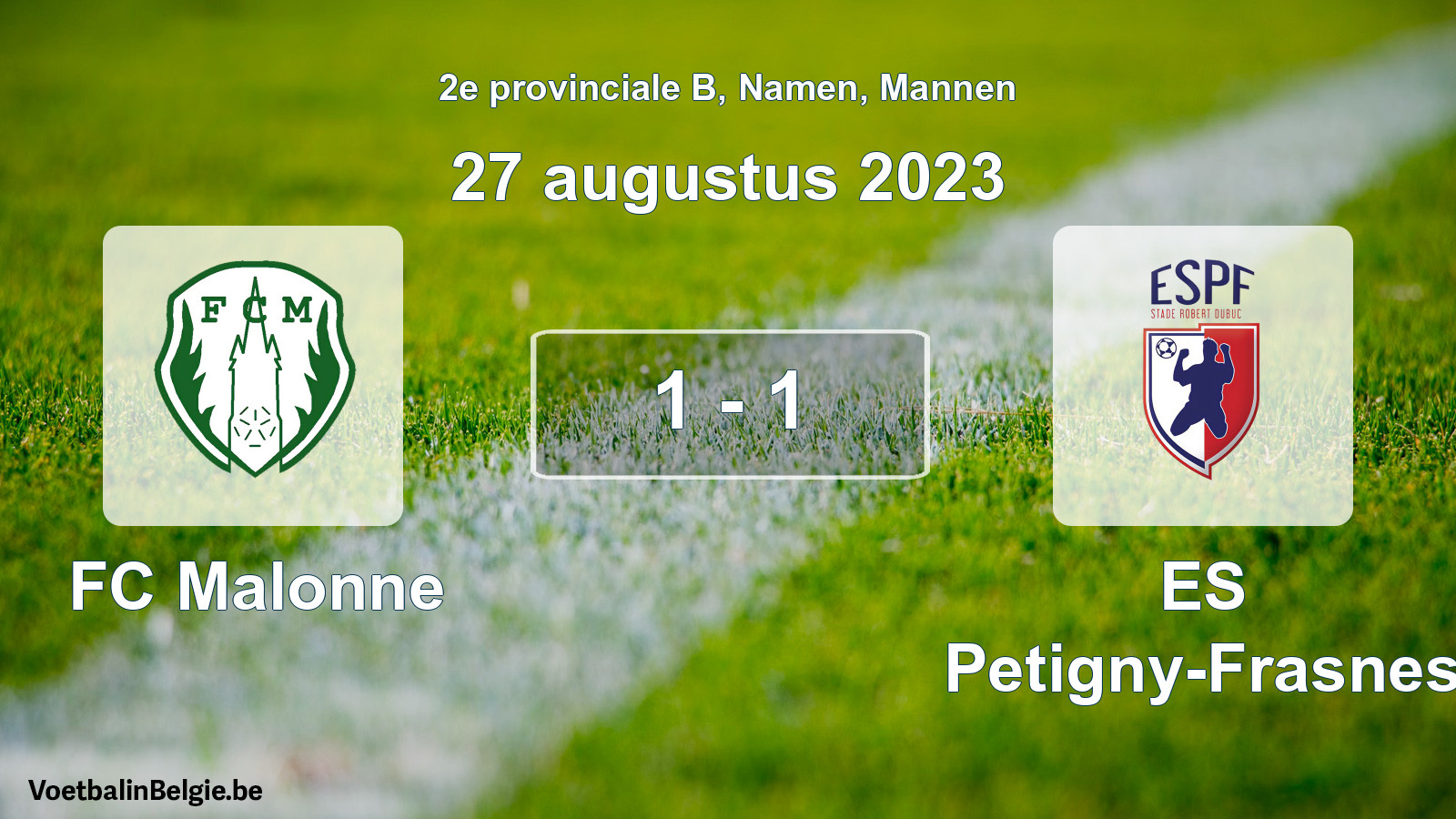 Gespeelde wedstrijd mannenvoetbal: FC Malonne - ES Petigny-Frasnes 1 - 1 (27 augustus 2023)