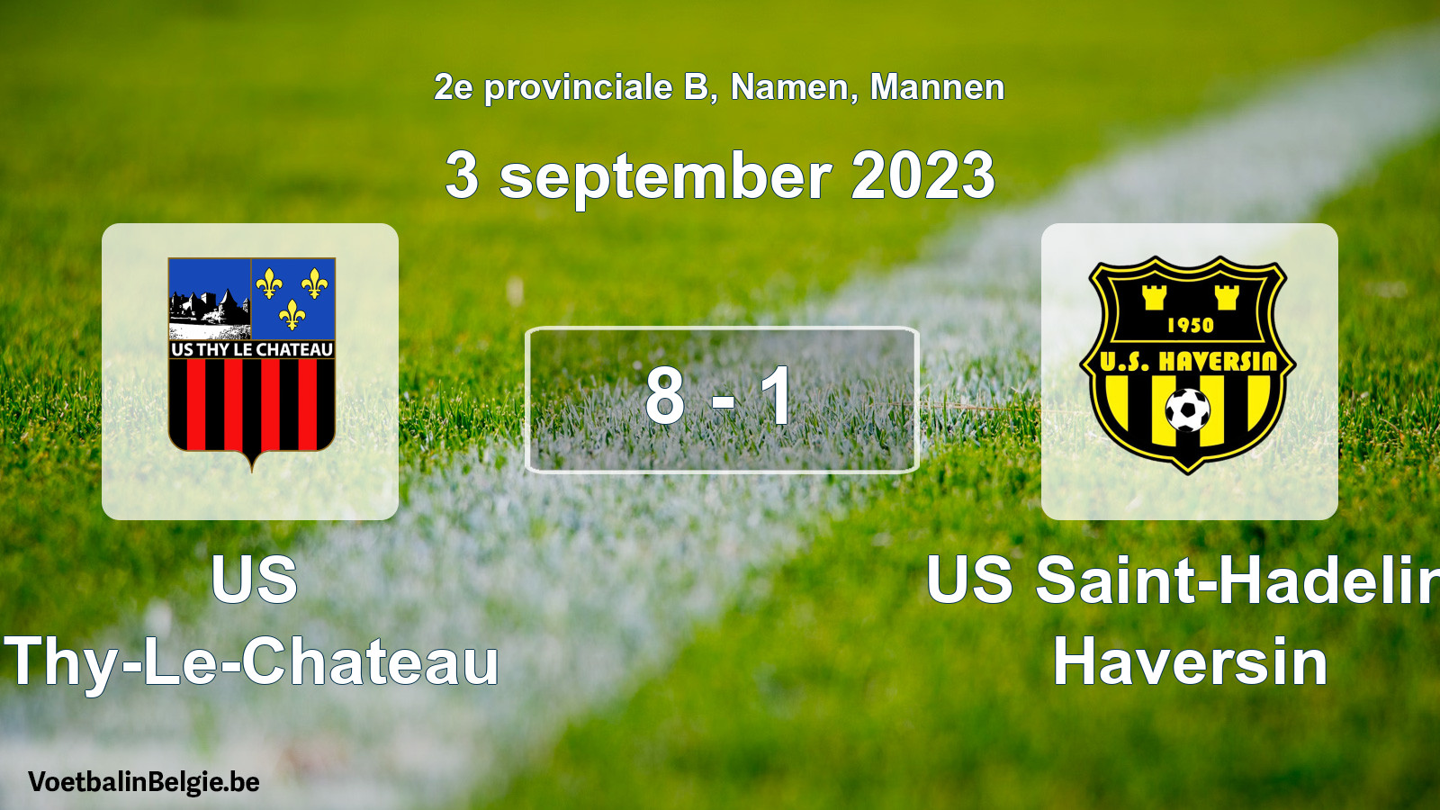 Played match men football: US Thy-Le-Chateau - US Saint-Hadelin Haversin 8 - 1 (3 September 2023)
