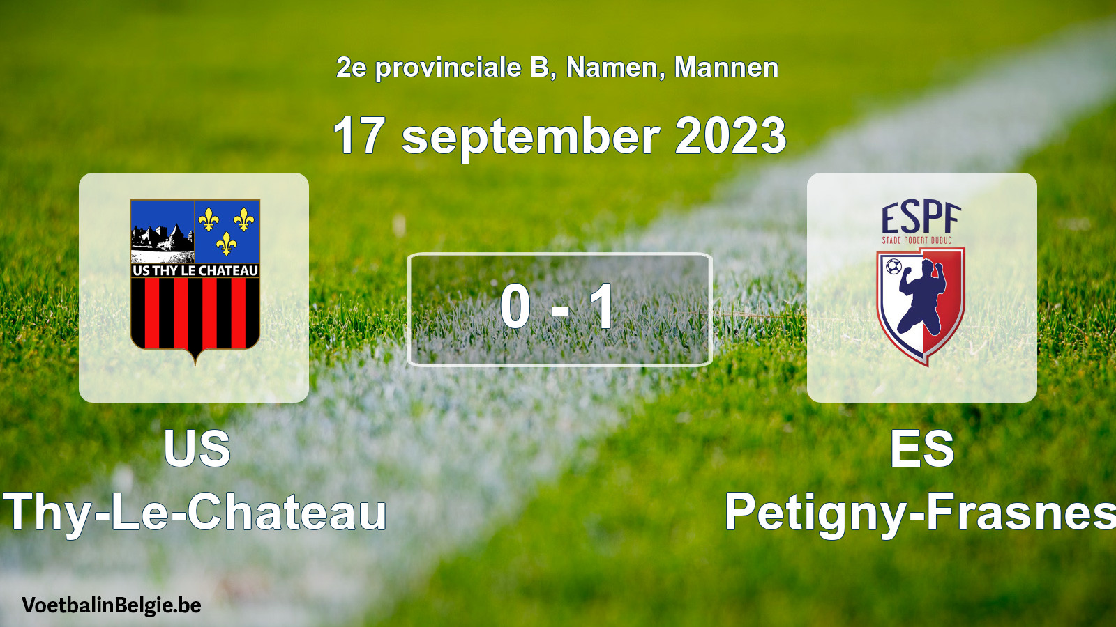 Played match men football: US Thy-Le-Chateau - ES Petigny-Frasnes 0 - 1 (17 September 2023)