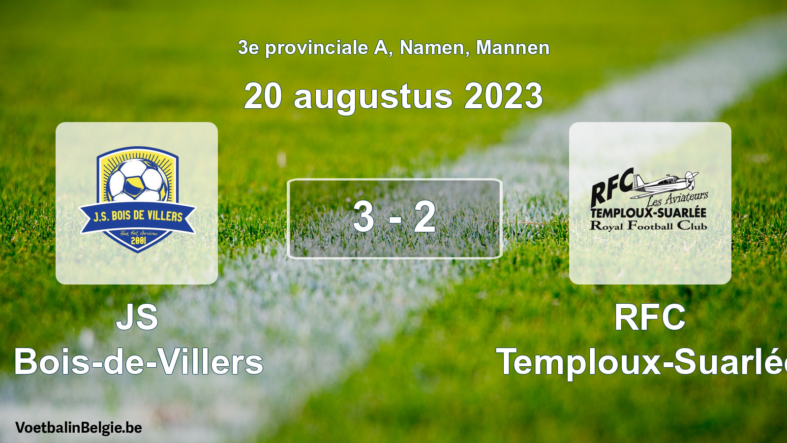 Played match men football: JS Bois-de-Villers - RFC Temploux-Suarlée 3 - 2 (20 August 2023)
