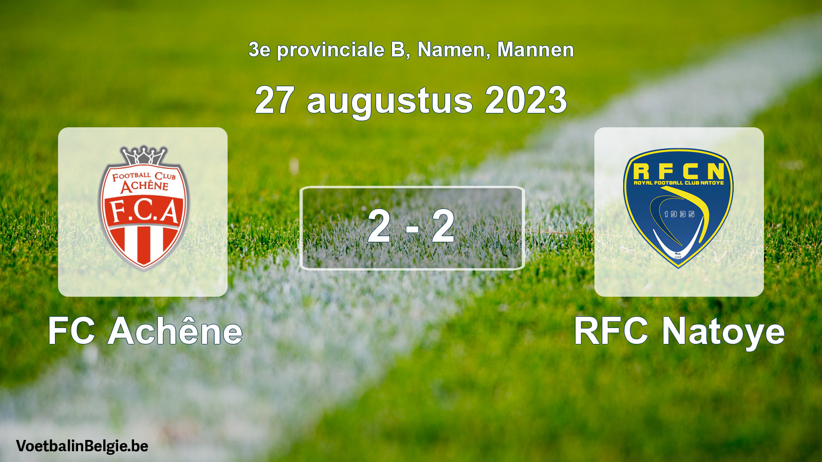 Gespeelde wedstrijd mannenvoetbal: FC Achêne - RFC Natoye 2 - 2 (27 augustus 2023)