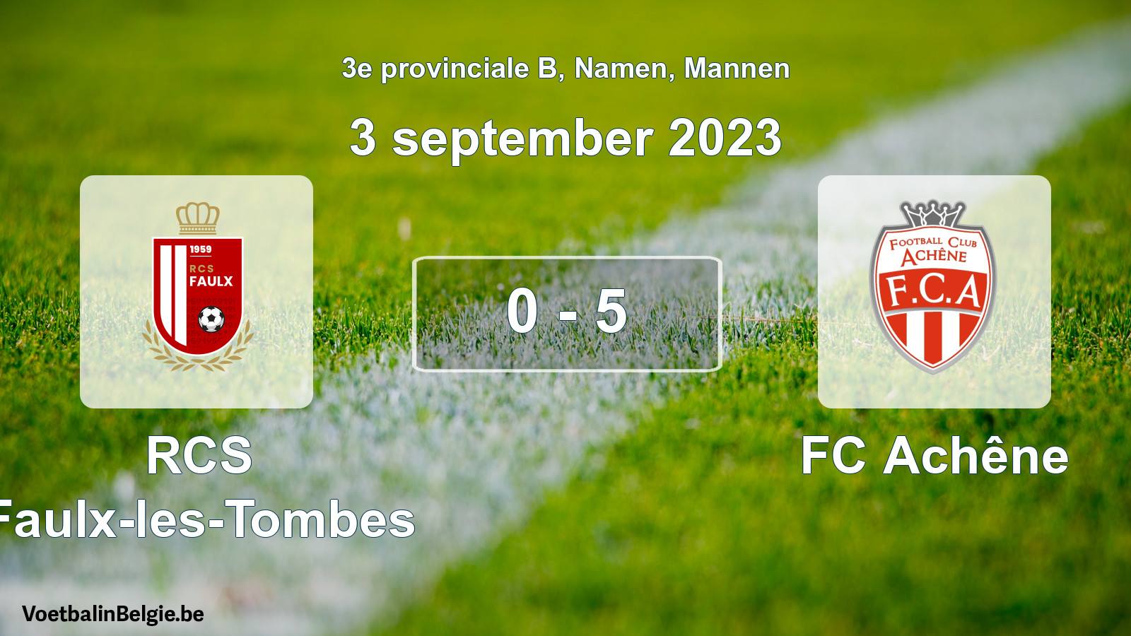 Gespeelde wedstrijd mannenvoetbal: RCS Faulx-les-Tombes - FC Achêne 0 - 5 (3 september 2023)