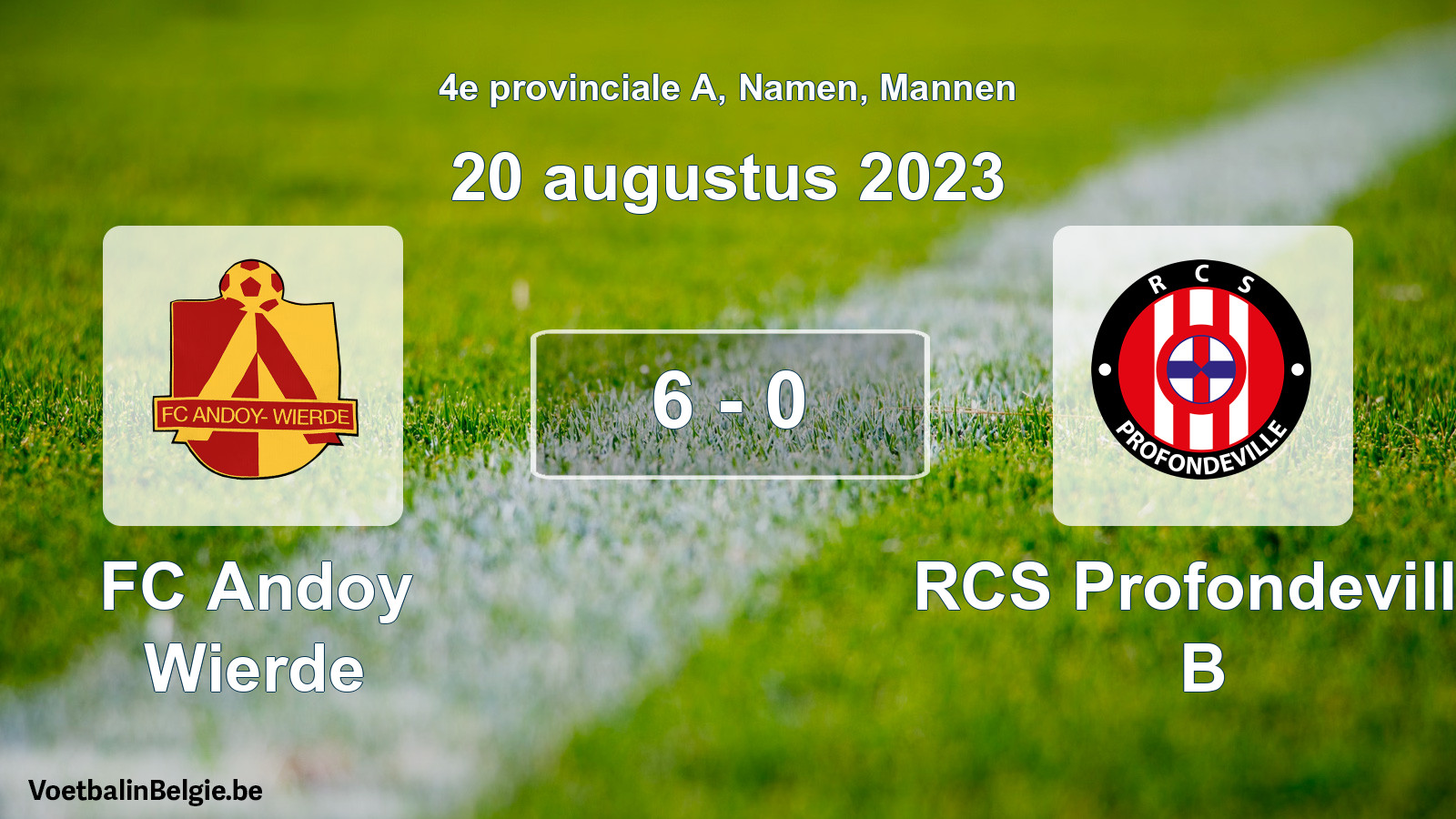 Gespeelde wedstrijd mannenvoetbal: FC Andoy Wierde - RCS Profondeville B 6 - 0 (20 augustus 2023)