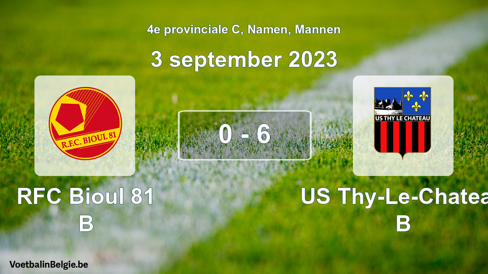 Gespeelde wedstrijd mannenvoetbal: RFC Bioul 81 B - US Thy-Le-Chateau B 0 - 6 (3 september 2023)