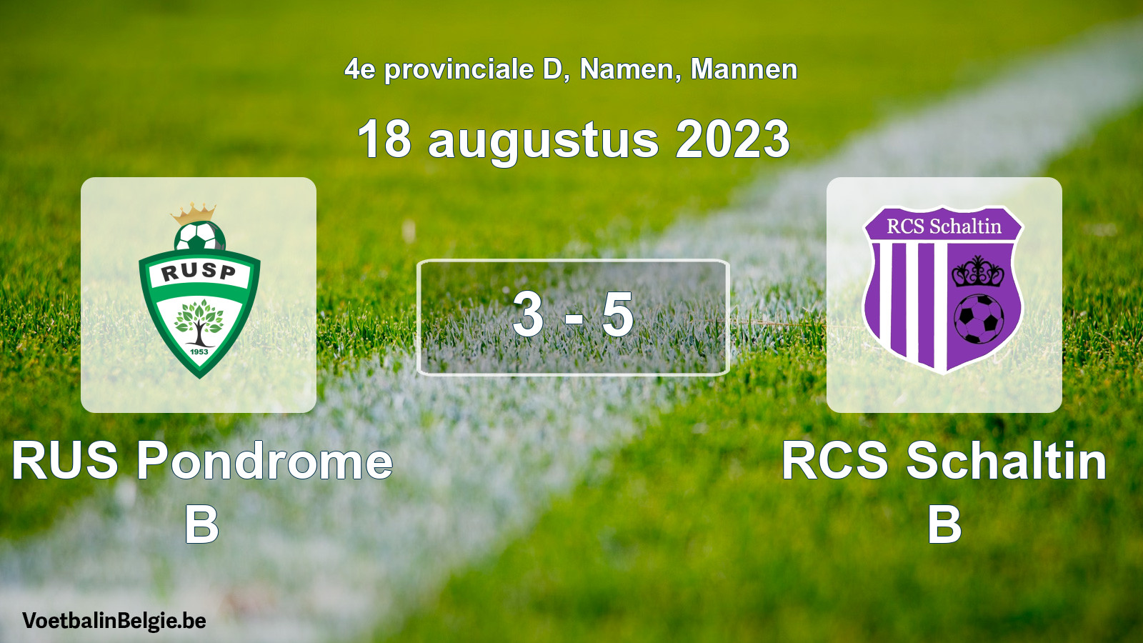 Gespeelde wedstrijd mannenvoetbal: RUS Pondrome B - RCS Schaltin B 3 - 5 (18 augustus 2023)