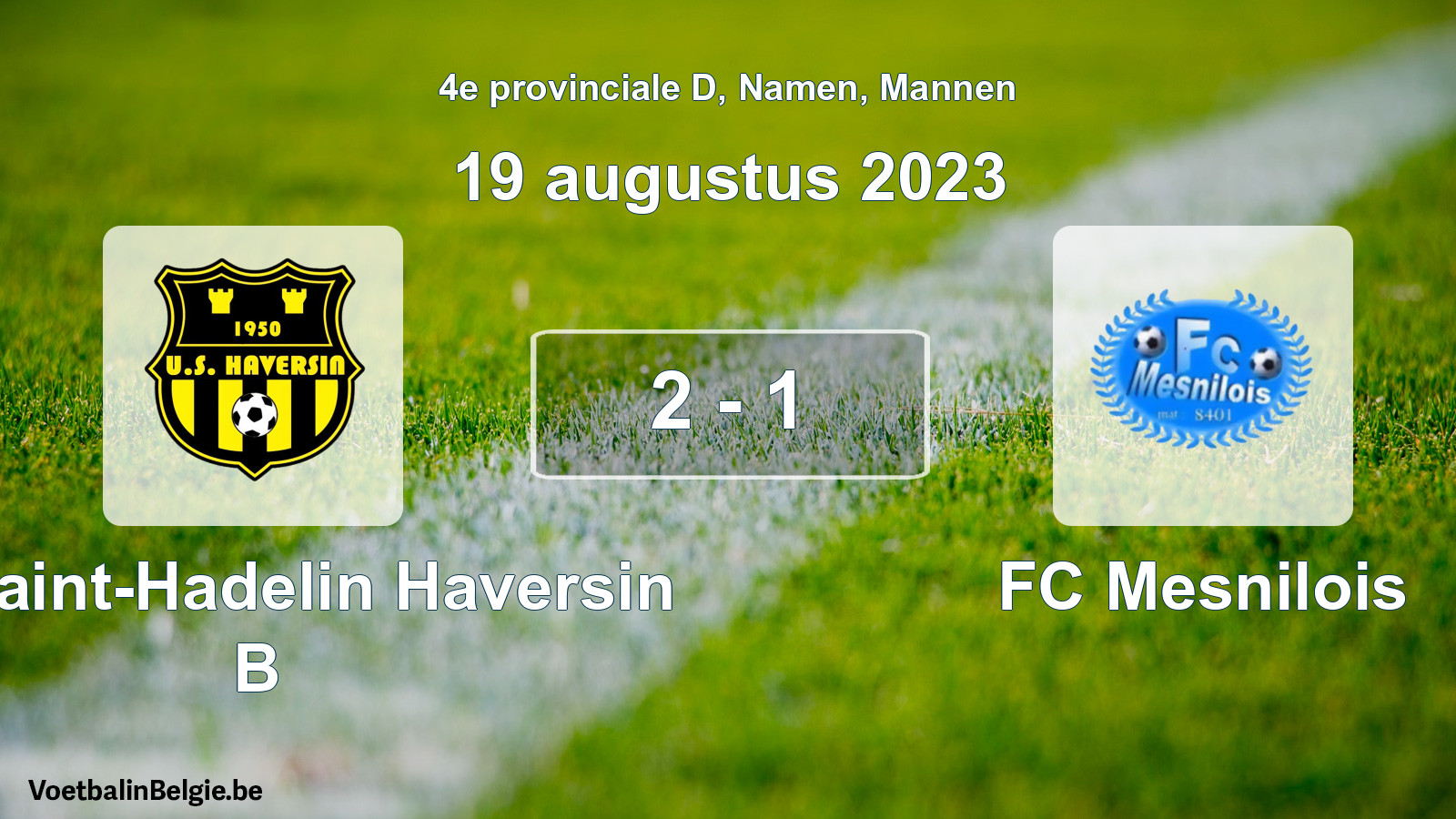 Gespeelde wedstrijd mannenvoetbal: US Saint-Hadelin Haversin B - FC Mesnilois 2 - 1 (19 augustus 2023)
