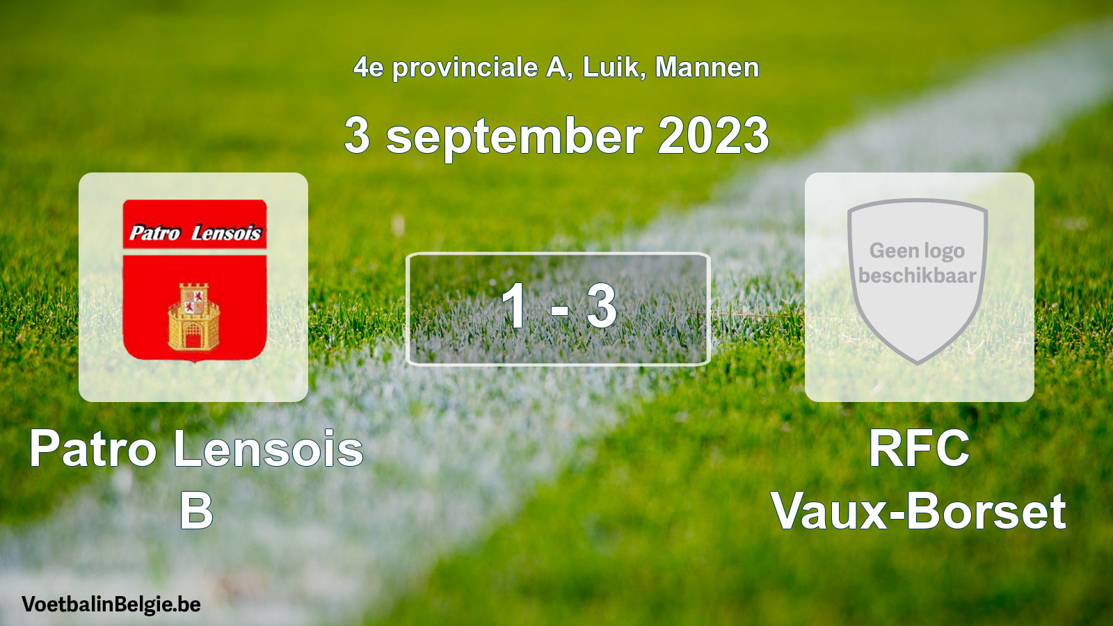 Gespeelde wedstrijd mannenvoetbal: Patro Lensois B - RFC Vaux-Borset 1 - 3 (3 september 2023)