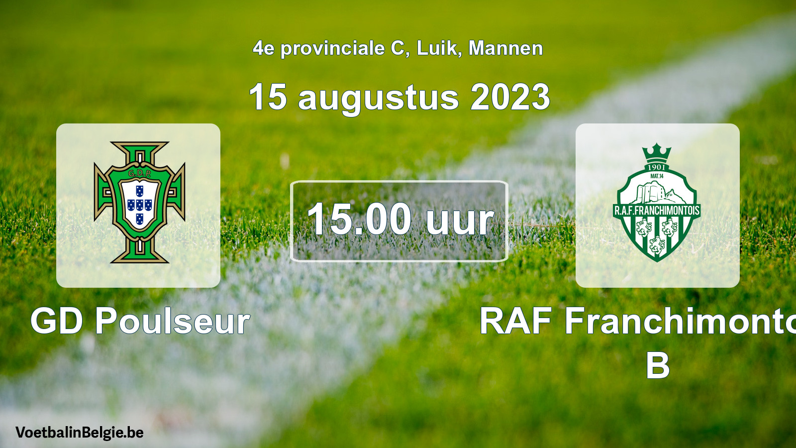 Match prévu football hommes: GD Poulseur - RAF Franchimontois B (15 août 2023)