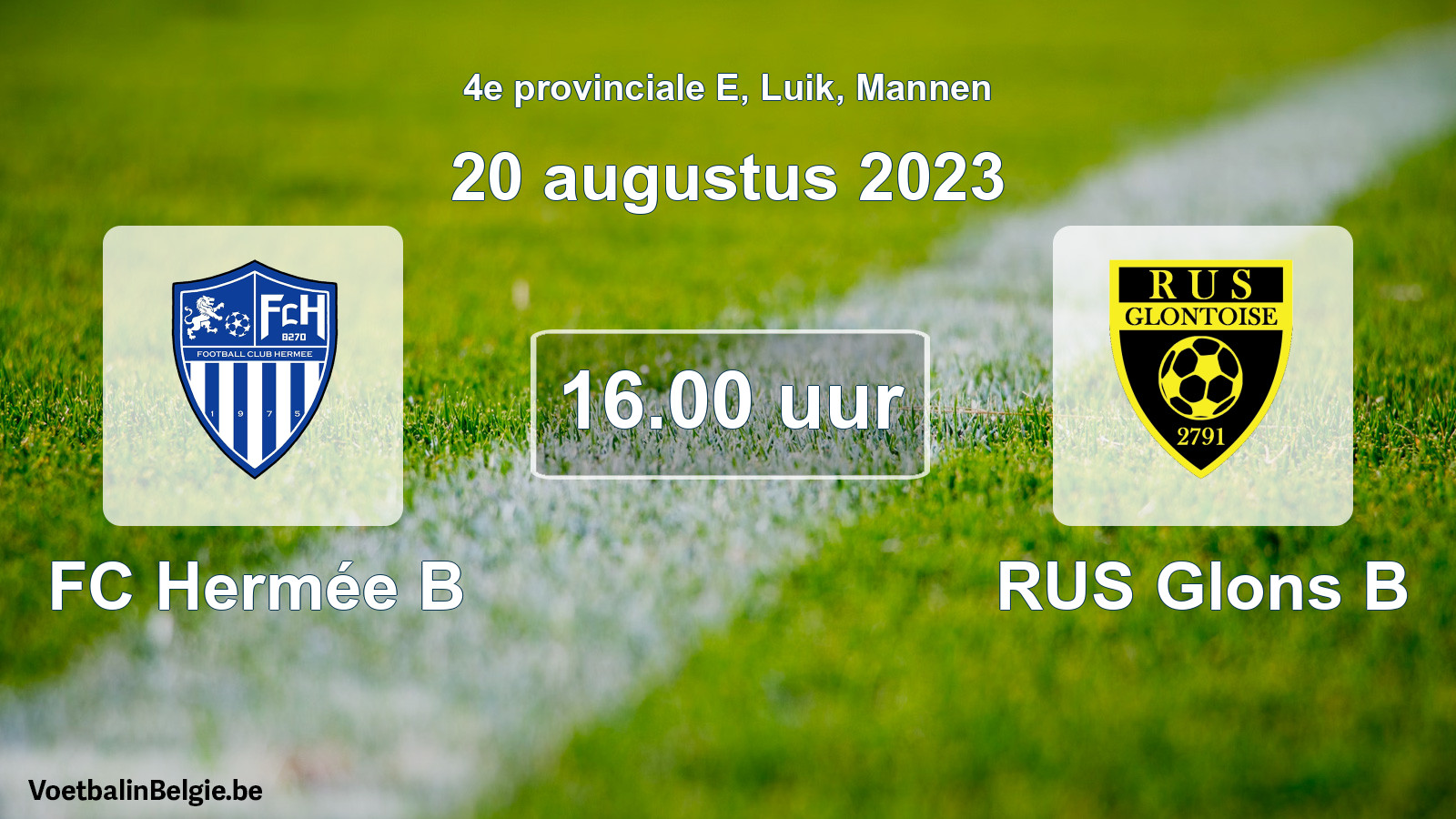 Match prévu football hommes: FC Hermée B - RUS Glons B (20 août 2023)