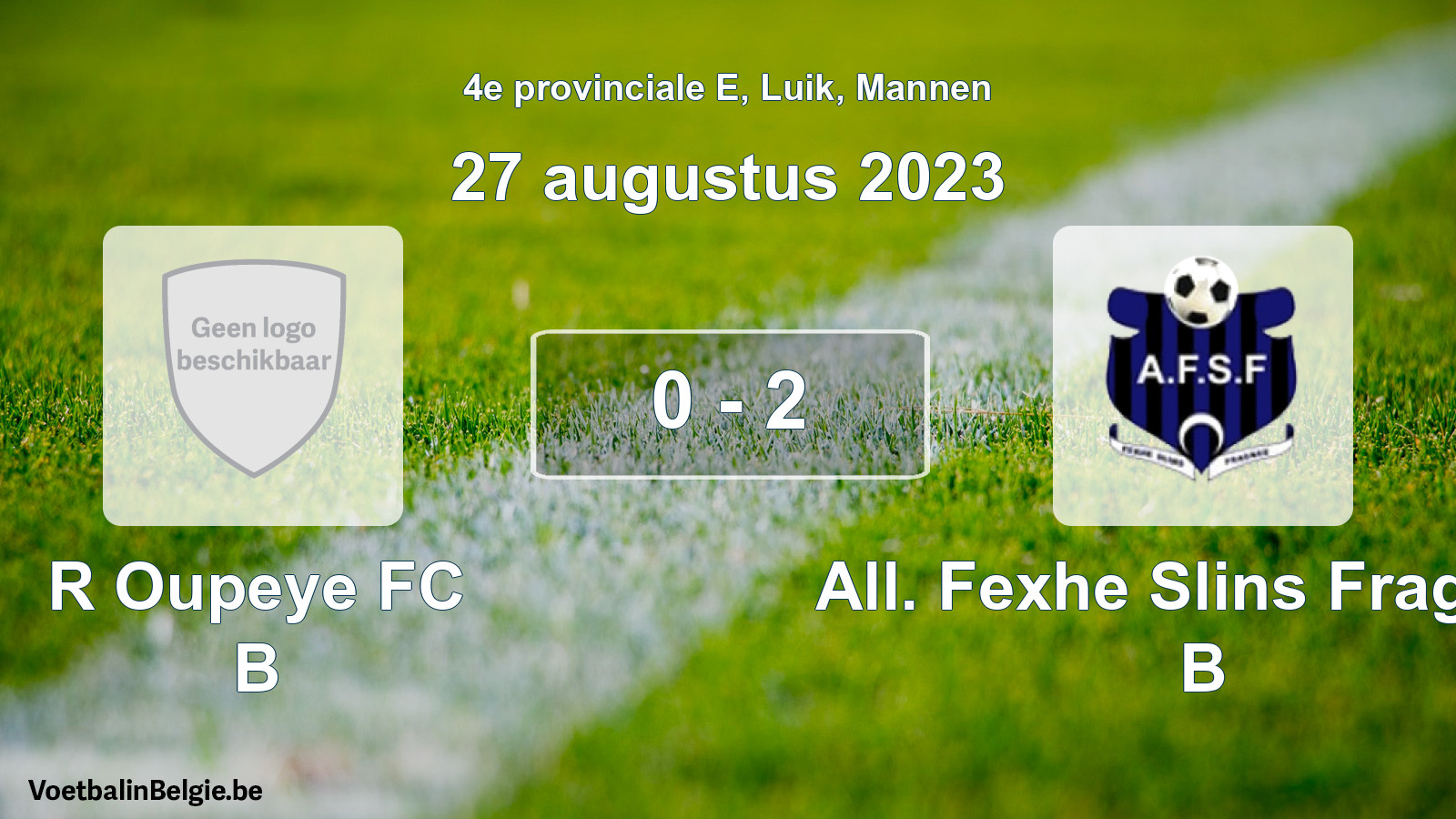 Gespeelde wedstrijd mannenvoetbal: R Oupeye FC B - All. Fexhe Slins Fragnée B 0 - 2 (27 augustus 2023)