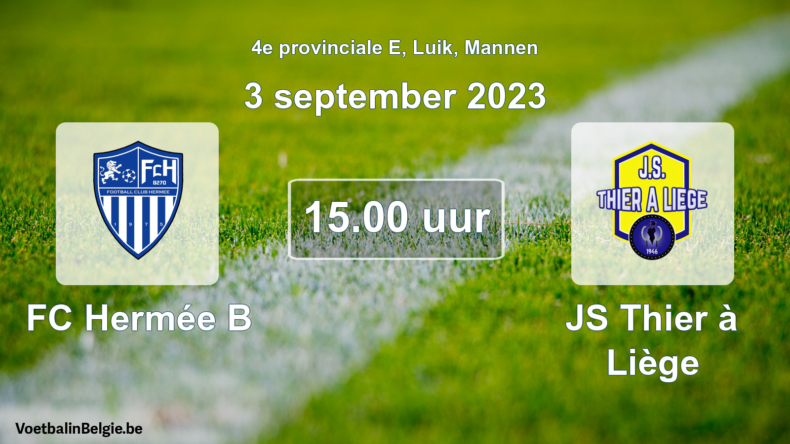 Match prévu football hommes: FC Hermée B - JS Thier à Liège (3 septembre 2023)