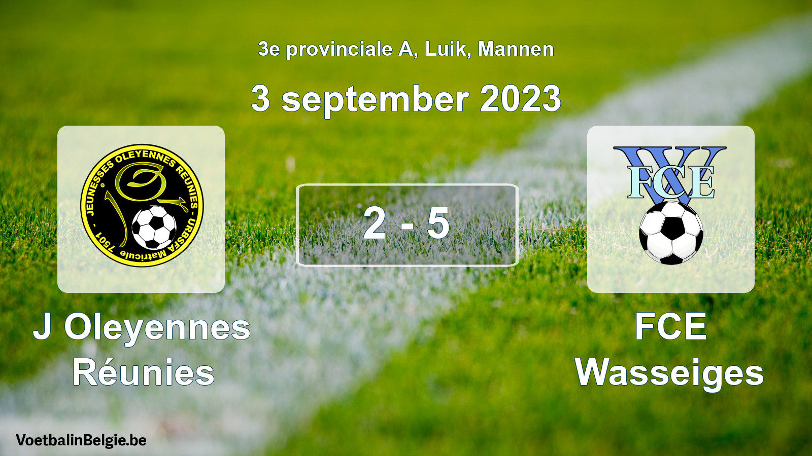 Played match men football: J Oleyennes Réunies - FCE Wasseiges 2 - 5 (3 September 2023)