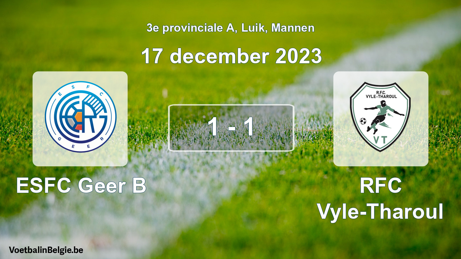 Played match men football: ESFC Geer B - RFC Vyle-Tharoul 1 - 1 (17 December 2023)