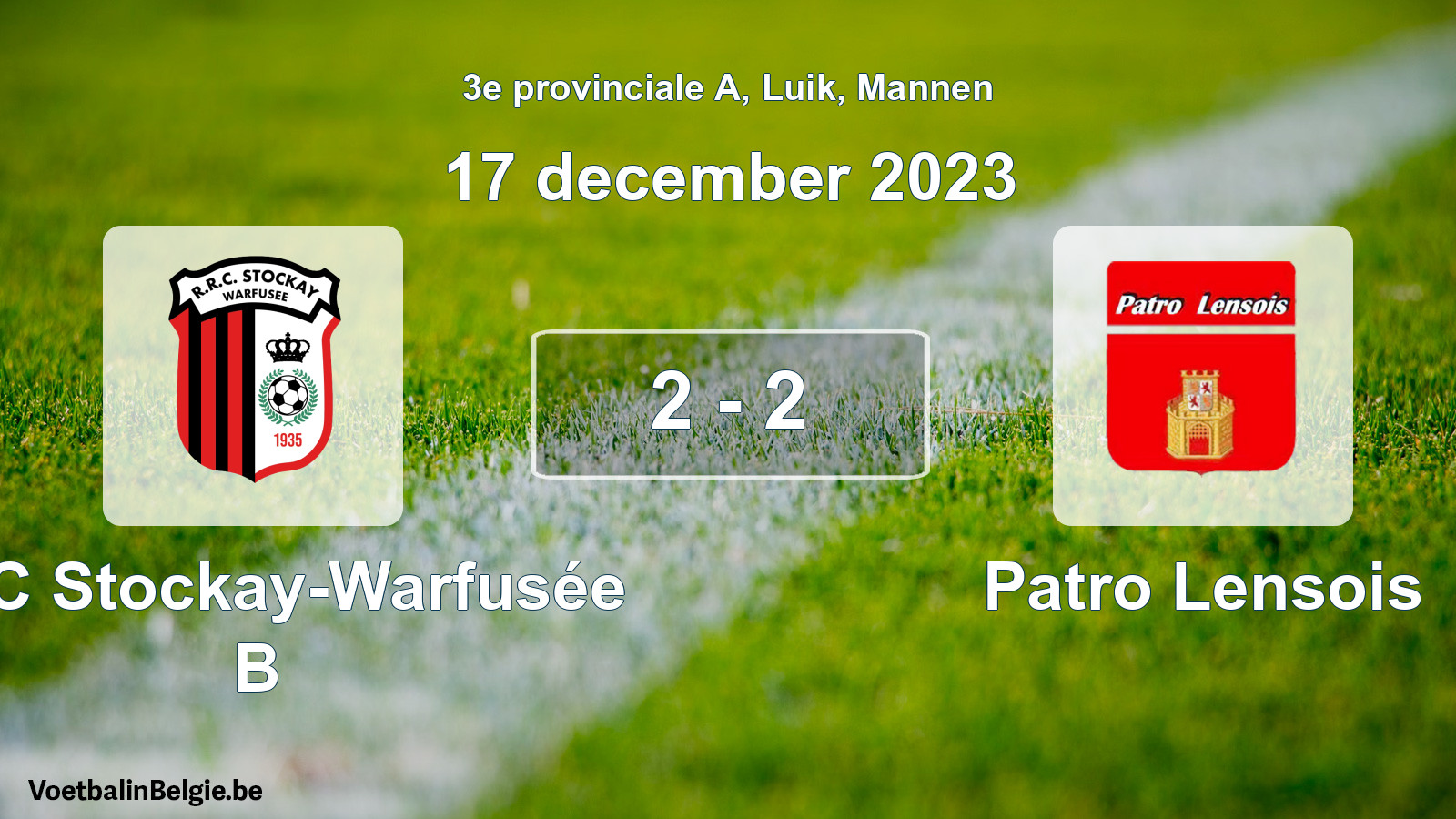 Gespeelde wedstrijd mannenvoetbal: RRC Stockay-Warfusée B - Patro Lensois 2 - 2 (17 december 2023)