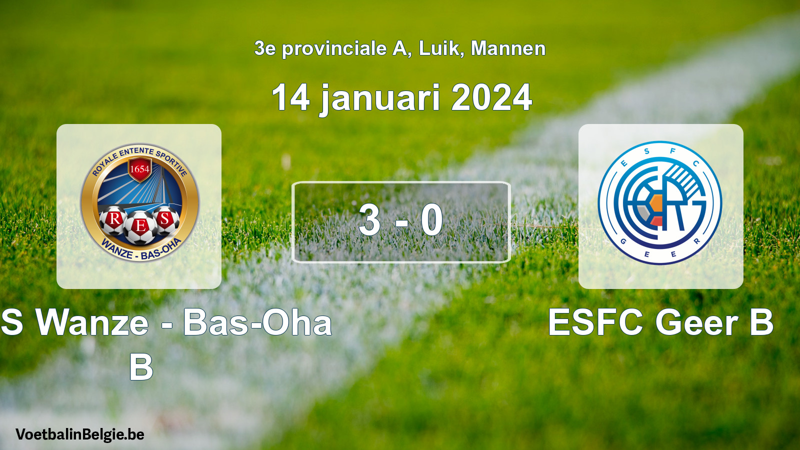 Gespeelde wedstrijd mannenvoetbal: RES Wanze - Bas-Oha B - ESFC Geer B 3 - 0 (14 januari 2024)