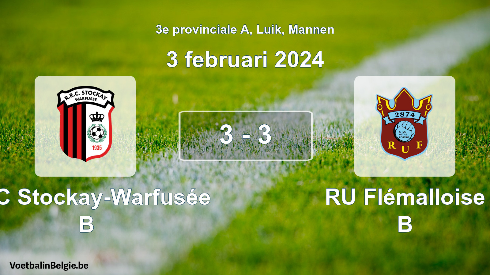 Gespeelde wedstrijd mannenvoetbal: RRC Stockay-Warfusée B - RU Flémalloise B 3 - 3 (3 februari 2024)