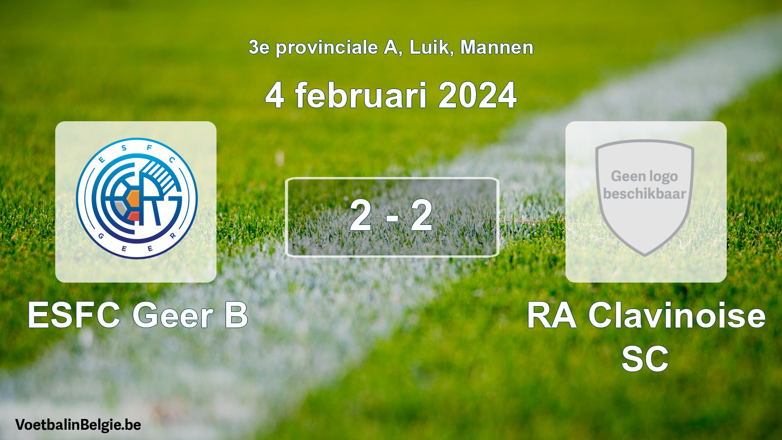 Gespeelde wedstrijd mannenvoetbal: ESFC Geer B - RA Clavinoise SC 2 - 2 (4 februari 2024)