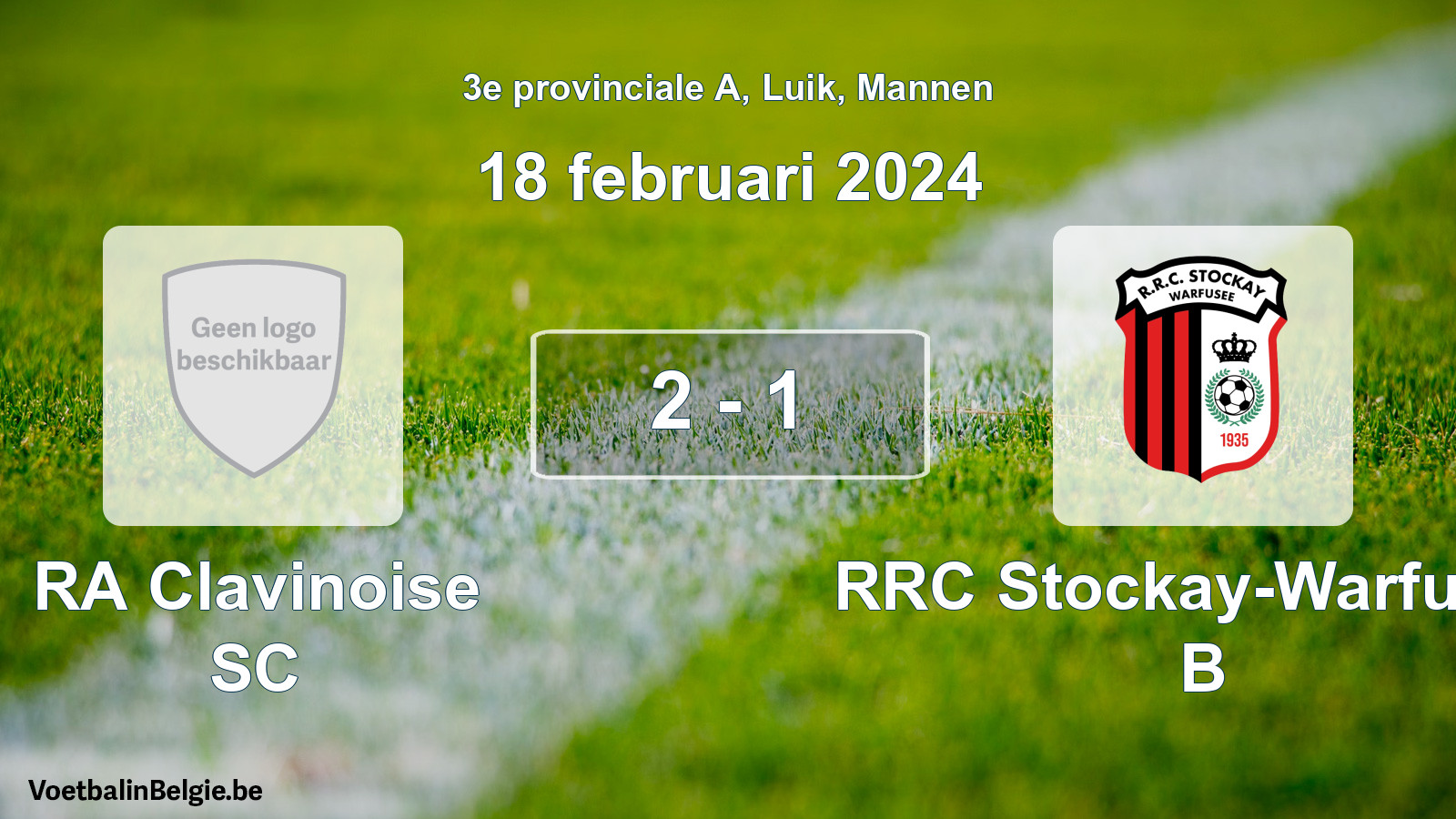 Gespeelde wedstrijd mannenvoetbal: RA Clavinoise SC - RRC Stockay-Warfusée B 2 - 1 (18 februari 2024)