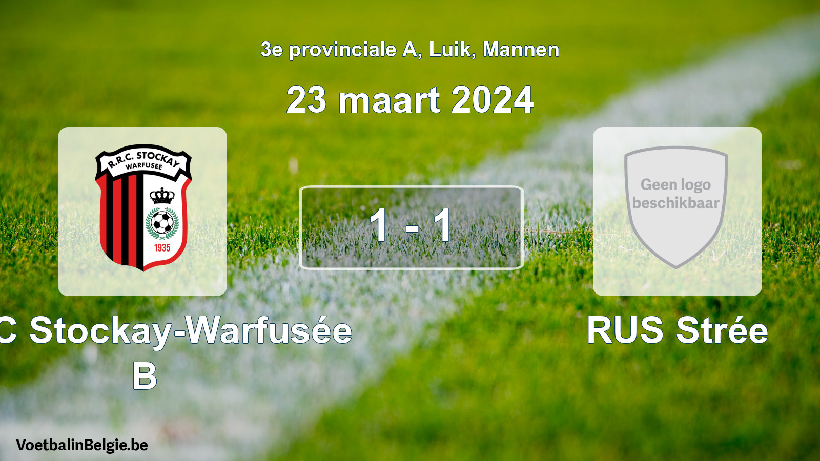 Gespeelde wedstrijd mannenvoetbal: RRC Stockay-Warfusée B - RUS Strée 1 - 1 (23 maart 2024)