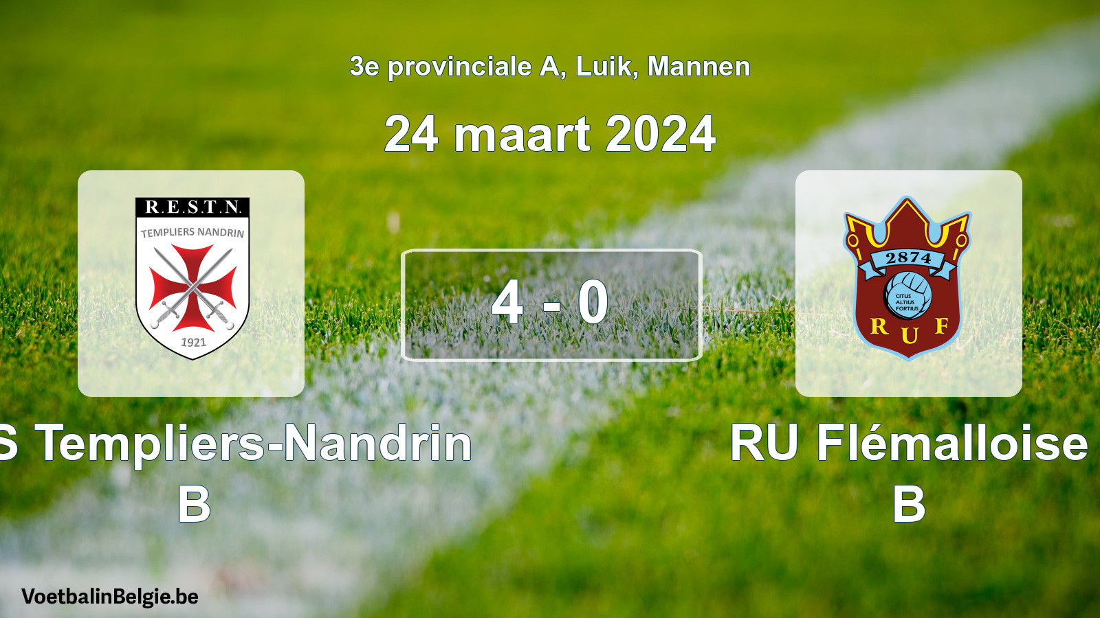 Gespeelde wedstrijd mannenvoetbal: RES Templiers-Nandrin B - RU Flémalloise B 4 - 0 (24 maart 2024)