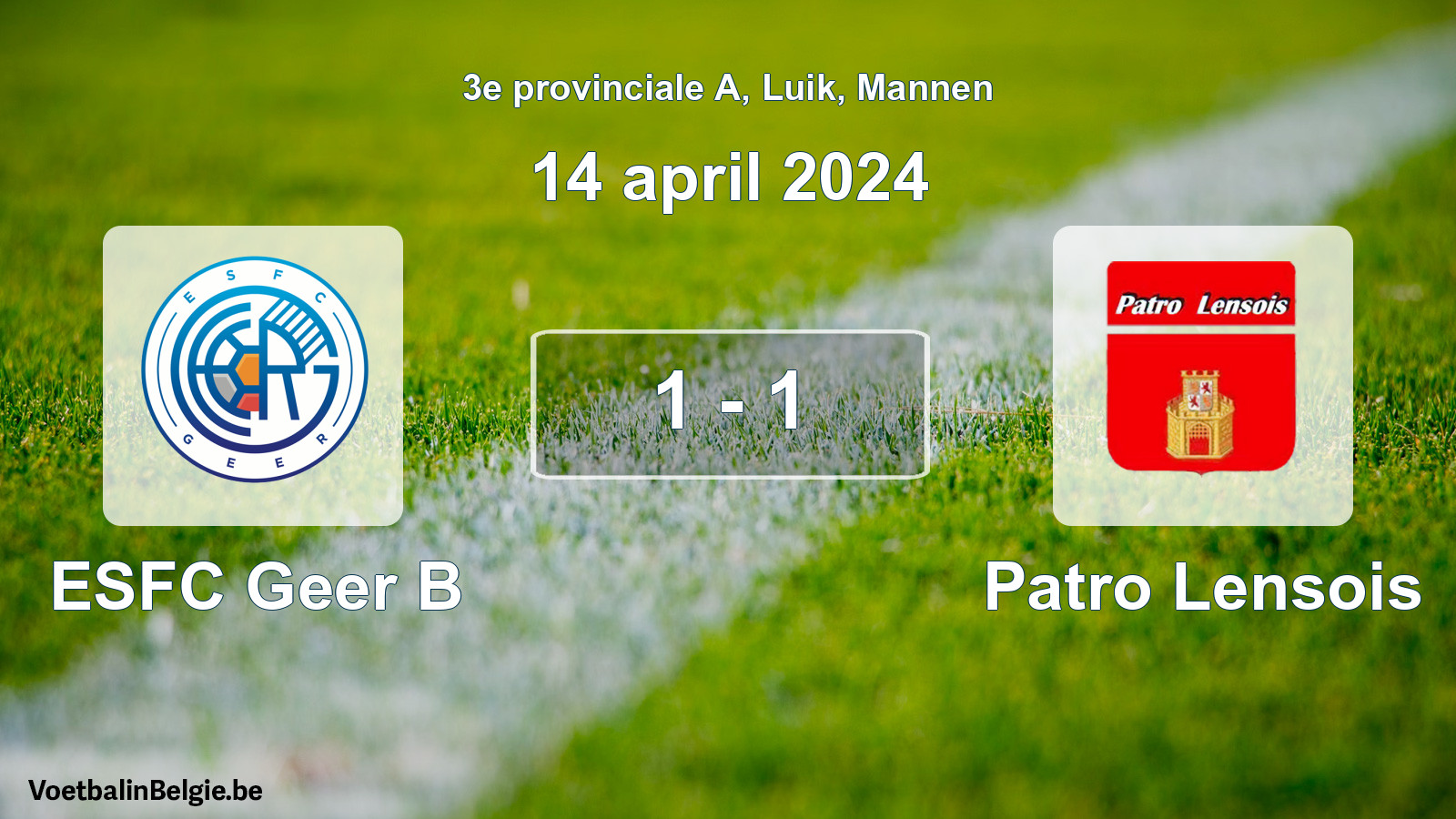 Gespeelde wedstrijd mannenvoetbal: ESFC Geer B - Patro Lensois 1 - 1 (14 april 2024)